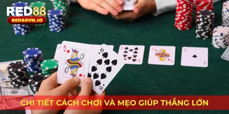 Chi tiết cách chơi và mẹo giúp thắng lớn