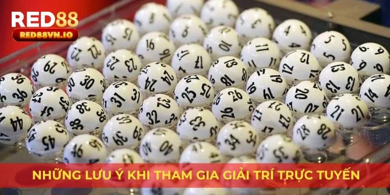 Những lưu ý khi tham gia giải trí trực tuyến