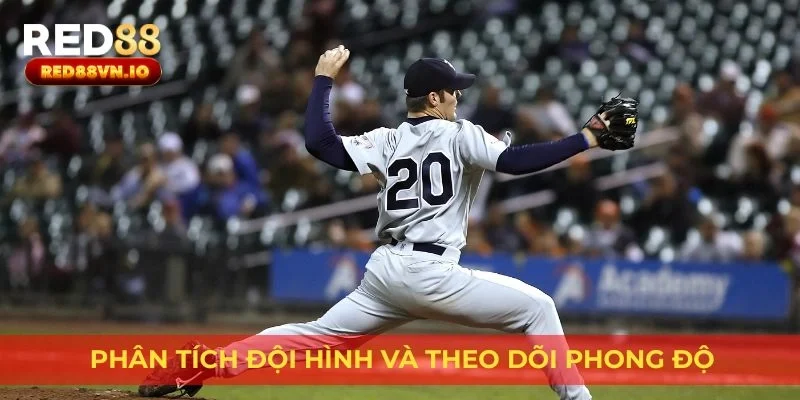 Phân tích đội hình và theo dõi phong độ