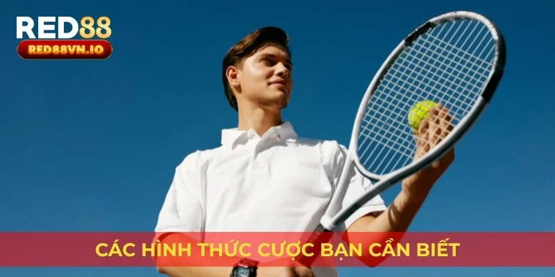 Các hình thức cược bạn cần biết