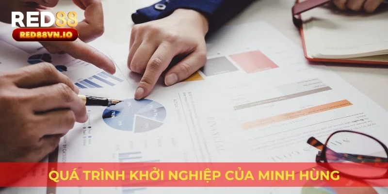 Quá trình khởi nghiệp của Minh Hùng