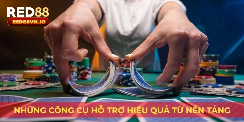 Những công cụ hỗ trợ hiệu quả từ nền tảng