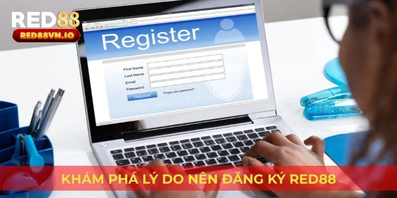 Khám phá lý do nên đăng ký Red88