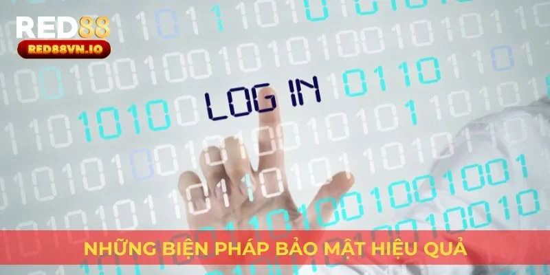 Những biện pháp bảo mật hiệu quả