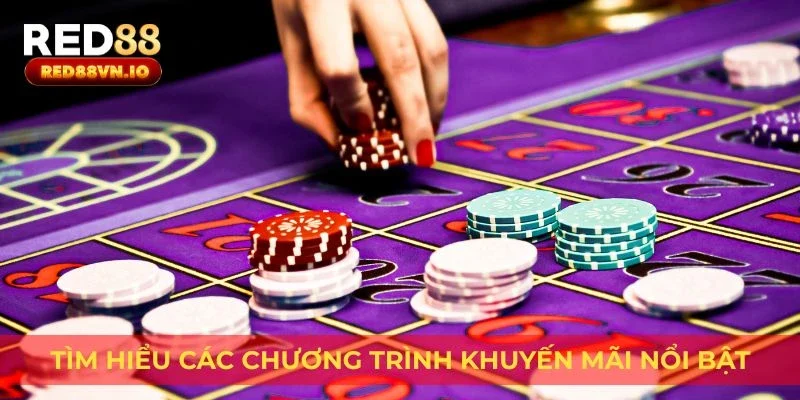 Tìm hiểu các chương trình khuyến mãi nổi bật