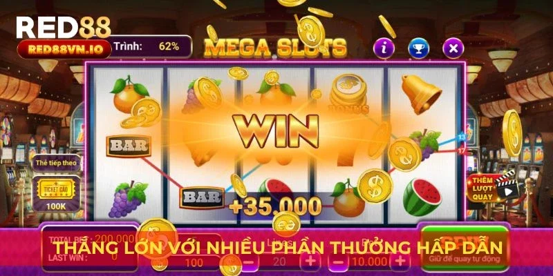 Thắng lớn với nhiều phần thưởng hấp dẫn