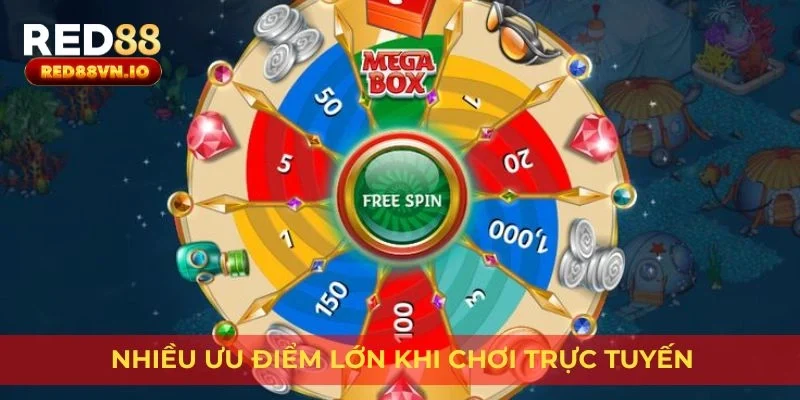 Nhiều ưu điểm lớn khi chơi trực tuyến