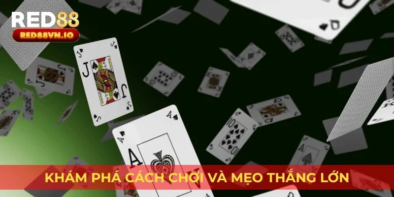 Khám phá cách chơi và mẹo thắng lớn