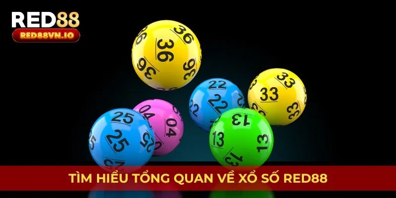 Tìm hiểu tổng quan về xổ số Red88