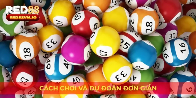 Cách chơi và dự đoán đơn giản
